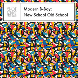 Modern B-Boy: New School Old School