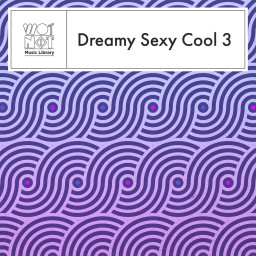 Dreamy Sexy Cool 3
