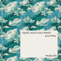 Quiet Lights: Solo Piano (Wotelse 002)