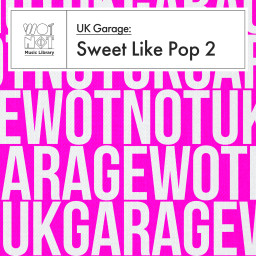 UK Garage: Sweet Like Pop 2