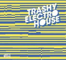 Trash Electro House