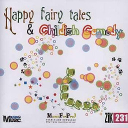 Happy Fairy Tales & Childish Comedy