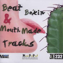 Beat Boxin' & Mouth Made Trax