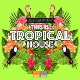 This Is…Tropical House
