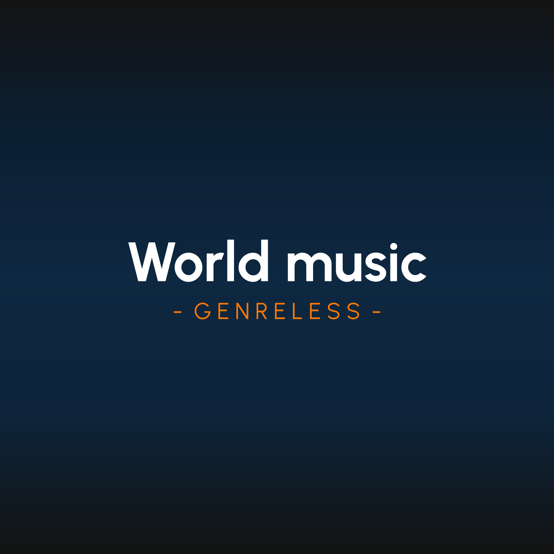 World music -Genreless-